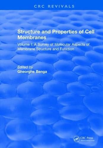 Cover image for Structure and Properties of Cell Membranes: A Survey of Molecular Aspects of Membrane Structure and Function
