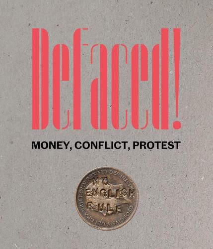 Cover image for Defaced!: Money, Conflict, Protest