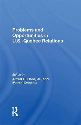 Cover image for Problems and Opportunities in U.S.-Quebec Relations
