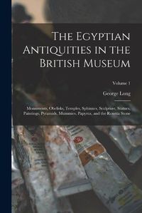 Cover image for The Egyptian Antiquities in the British Museum