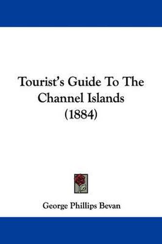 Cover image for Tourist's Guide to the Channel Islands (1884)