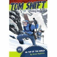 Cover image for On Top of the World: Tom Swift, Young Inventor #5