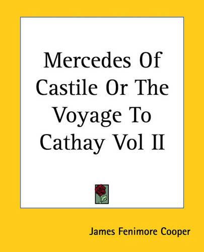 Cover image for Mercedes Of Castile Or The Voyage To Cathay Vol II