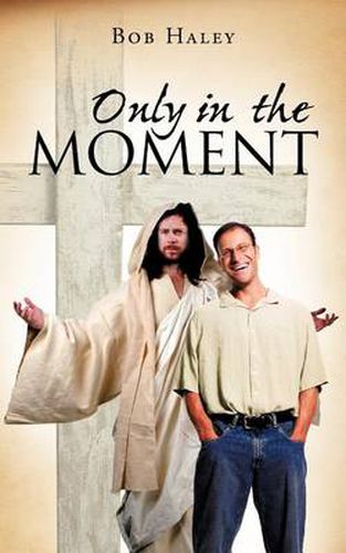 Cover image for Only in the Moment