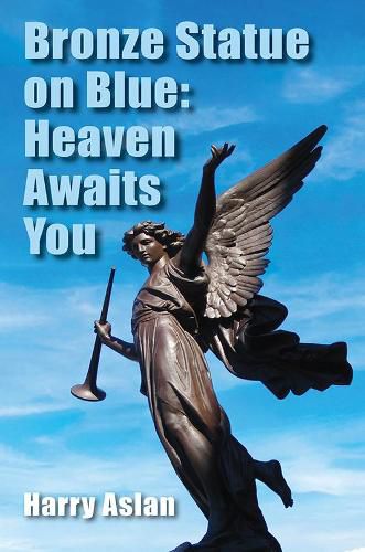 Cover image for Bronze Statue on Blue: Heaven Awaits You