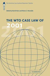 Cover image for The WTO Case Law of 2001: The American Law Institute Reporters' Studies