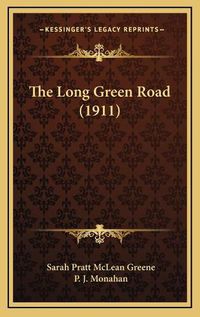 Cover image for The Long Green Road (1911)