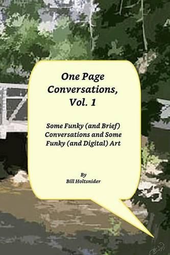 Cover image for One Page Conversations, Vol.1: Some Funky (and Brief) Conversations and Some Funky (and Digital) Art