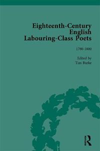 Cover image for Eighteenth-Century English Labouring-Class Poets: 1780-1800