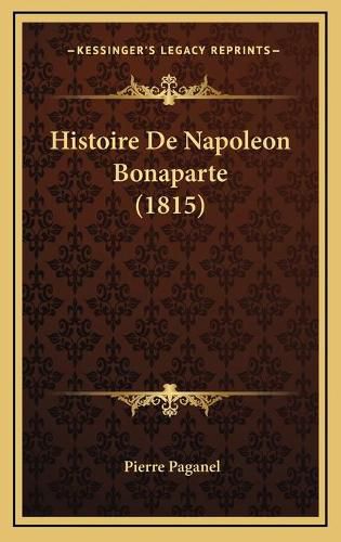 Histoire de Napoleon Bonaparte (1815)