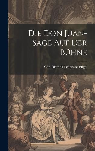 Cover image for Die Don Juan-sage auf der Buehne