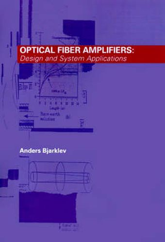 Cover image for Optical Fiber Amplifiers: Design and System Applications