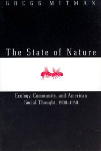 Cover image for The State of Nature: Ecology, Community and American Social Thought, 1900-1950