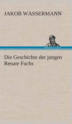 Cover image for Die Geschichte der jungen Renate Fuchs