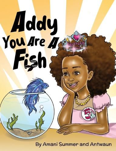 Addy You Are A Fish