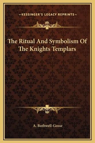 Cover image for The Ritual and Symbolism of the Knights Templars