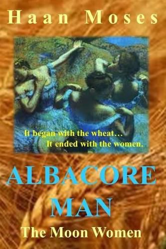 Cover image for Albacore Man The Moon Women