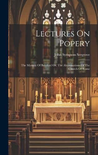 Cover image for Lectures On Popery