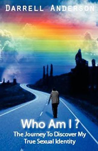 Cover image for Who Am I ? The Journey To Discover My True Sexual Identity