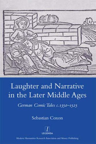 Cover image for Laughter and Narrative in the Later Middle Ages: German Comic Tales 1350-1525