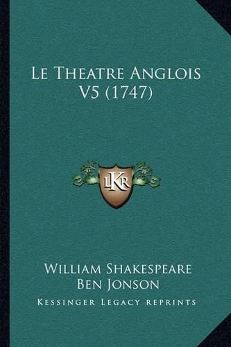 Le Theatre Anglois V5 (1747)