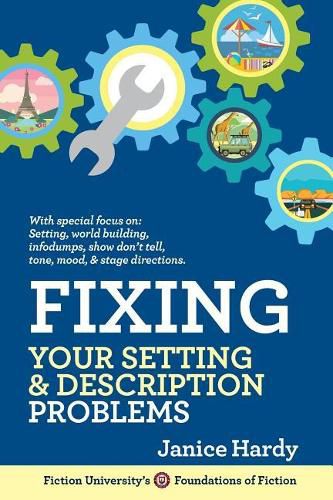 Cover image for Fixing Your Setting and Description Problems: Revising Your Novel: Book Three