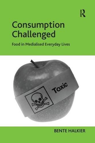 Cover image for Consumption Challenged: Food in Medialised Everyday Lives