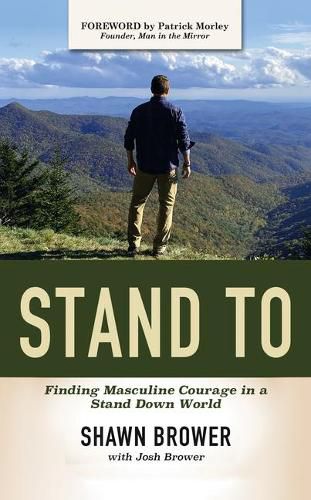 Cover image for Stand to: Finding Masculine Courage in a Stand Down World