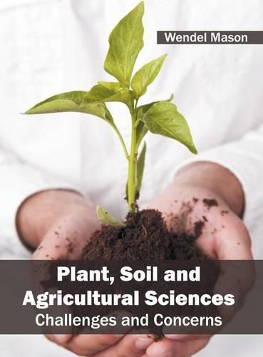 Cover image for Plant, Soil and Agricultural Sciences: Challenges and Concerns