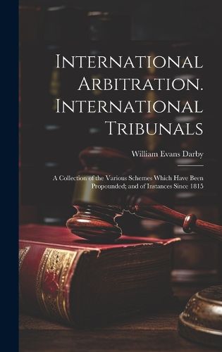 Cover image for International Arbitration. International Tribunals