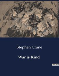 Cover image for War is Kind