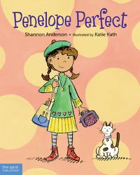 Cover image for Penelope Perfect: A Tale of Perfectionism Gone Wild