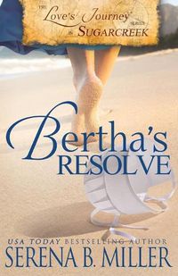Cover image for Love's Journey in Sugarcreek: Bertha's Resolve