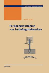 Cover image for Fertigungsrerfahren Von Turboflugtriebwerken