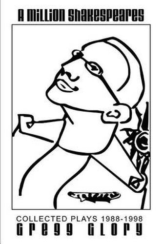 Cover image for A Million Shakespeares: Collected Plays 1988-1998