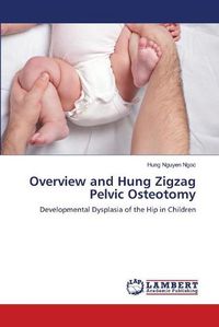 Cover image for Overview and Hung Zigzag Pelvic Osteotomy