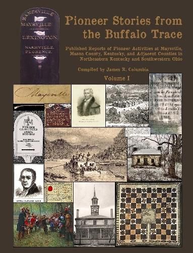 Pioneer Stories from the Buffalo Trace [Vol. I]