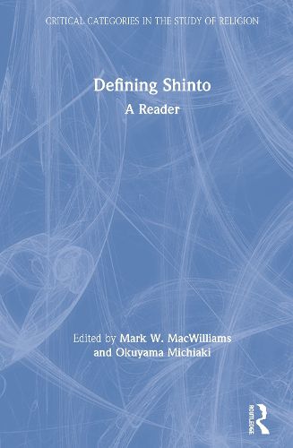 Cover image for Defining Shinto: A Reader