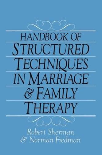 Cover image for Handbook of Structured Techniques in Marriage and Family Therapy