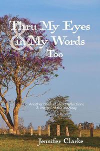 Cover image for Thru My Eyes and in My Words Too