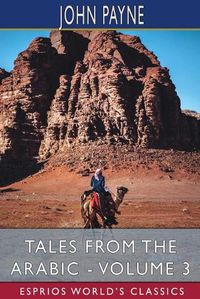 Cover image for Tales from the Arabic - Volume 3 (Esprios Classics)