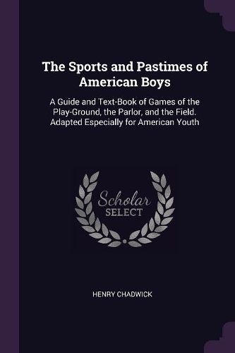 Cover image for The Sports and Pastimes of American Boys