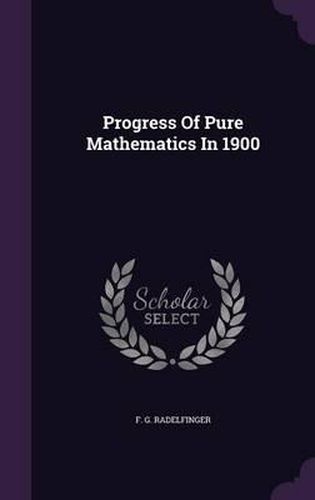 Cover image for Progress of Pure Mathematics in 1900