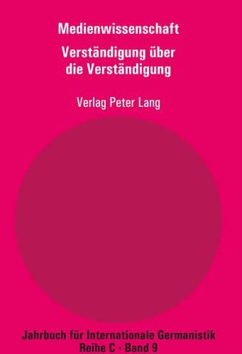 Cover image for Medienwissenschaft: Teil 8: Verstaendigung Ueber Die Verstaendigung - Aspekte Der Medienkompetenz