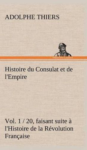 Cover image for Histoire du Consulat et de l'Empire