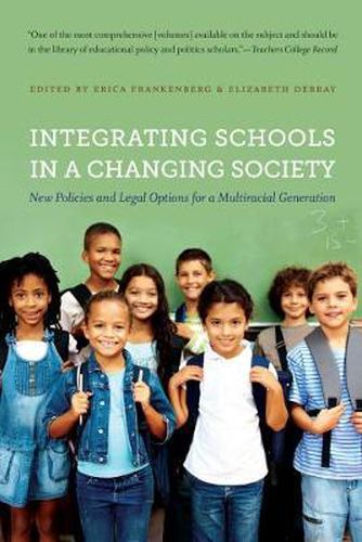 Integrating Schools in a Changing Society: New Policies and Legal Options for a Multiracial Generation