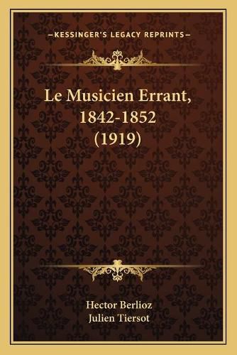 Le Musicien Errant, 1842-1852 (1919)