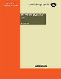 Cover image for The Making of Julia Gillard
