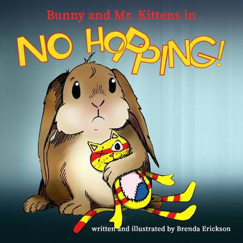 Cover image for Bunny and Mr. Kittens in No Hopping!