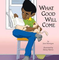 Cover image for What Good Will Come